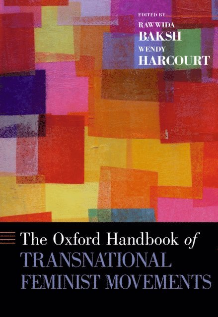 Kimberly J. Morgan, Christopher Howard, Daniel Beland - Oxford Handbook of Transnational Feminist Movements, E-bok