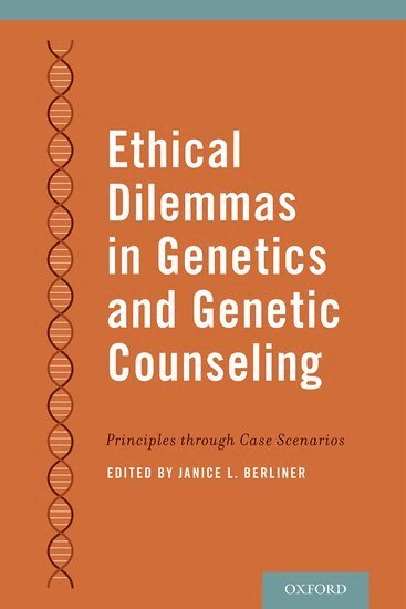 Janice Berliner - Ethical Dilemmas in Genetics and Genetic Counseling, Häftad