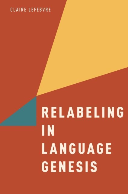 Claire Lefebvre - Relabeling in Language Genesis, E-bok