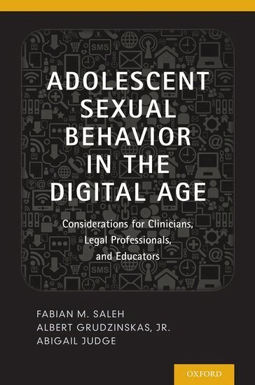 Fabian Saleh, Albert Grudzinskas, Abigail Judge - Adolescent Sexual Behavior in the Digital Age, Inbunden. Tillgänglighet: Lägg i varukorg