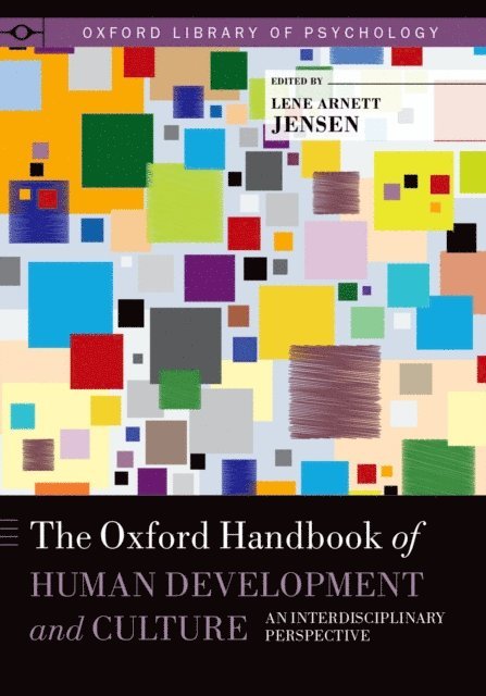 Lene Arnett Jensen - Oxford Handbook of Human Development and Culture, E-bok