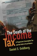 The Death of the Income Tax