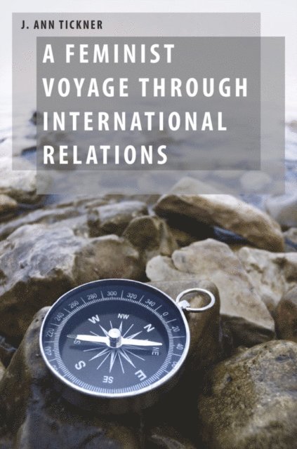 J. Ann Tickner - Feminist Voyage through International Relations, E-bok