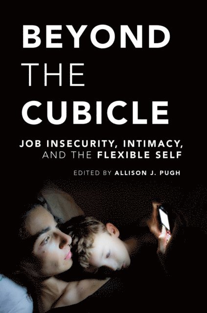 Allison J. Pugh - Beyond the Cubicle, E-bok