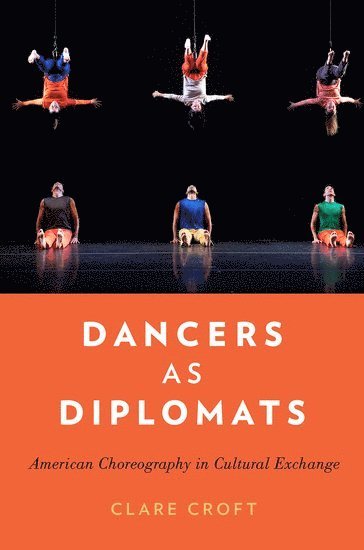 Dancers as Diplomats av Clare Croft