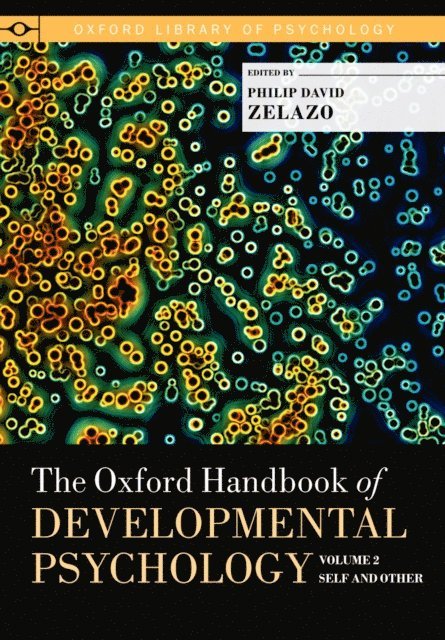 Philip David Zelazo - Oxford Handbook of Developmental Psychology, Vol. 2, E-bok