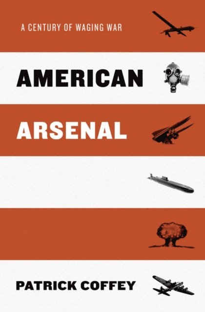 Patrick Coffey - American Arsenal, E-bok. Tillgänglighet: Lägg i varukorg