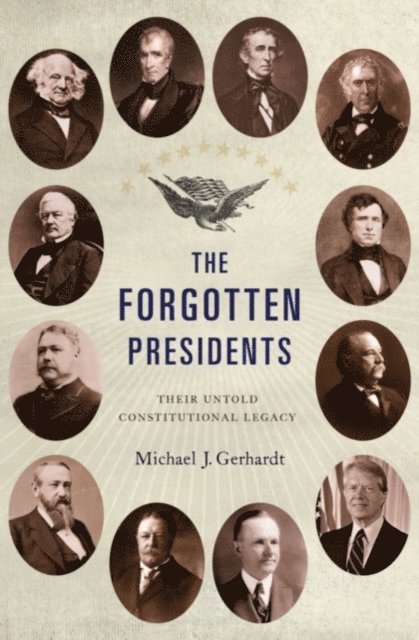 Michael J. Gerhardt - Forgotten Presidents, E-bok