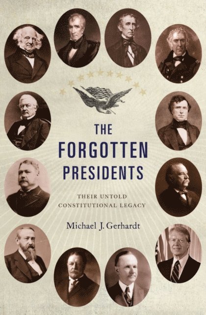 Michael J. Gerhardt - Forgotten Presidents, E-bok