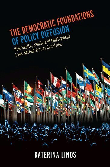 Katerina Linos - The Democratic Foundations of Policy Diffusion, Häftad. Tillgänglighet: Lägg i varukorg