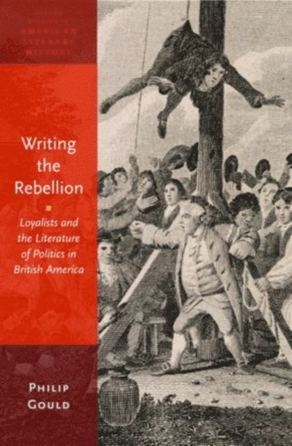 Philip Gould - Writing the Rebellion, E-bok