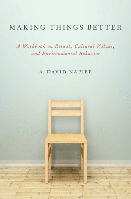 A. David Napier - Making Things Better, E-bok