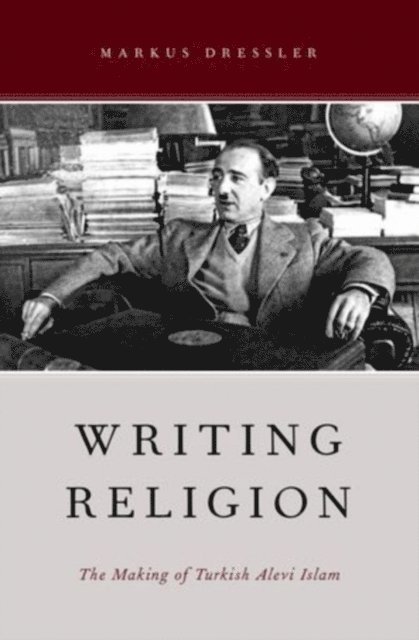 Markus Dressler - Writing Religion, E-bok