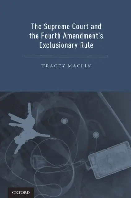 Tracey Maclin - Supreme Court and the Fourth Amendment's Exclusionary Rule, E-bok. Tillgänglighet: Lägg i varukorg