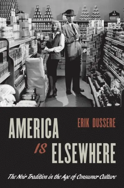 Erik Dussere - America Is Elsewhere, E-bok. Tillgänglighet: Lägg i varukorg