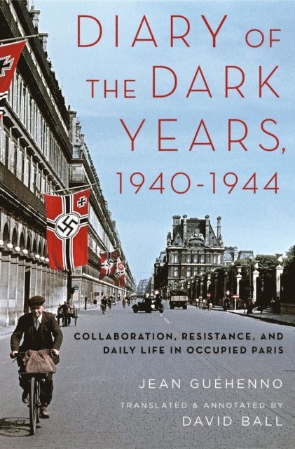 Jean Guehenno - Diary of the Dark Years, 1940-1944, E-bok