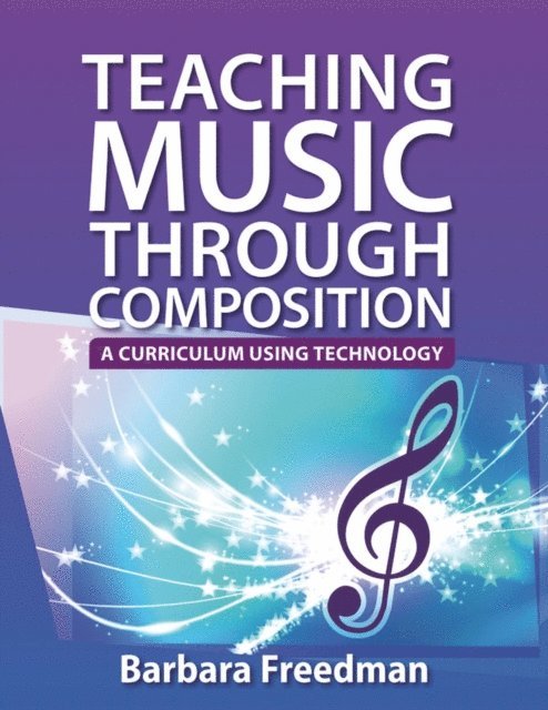 Barbara Freedman - Teaching Music Through Composition, E-bok. Tillgänglighet: Lägg i varukorg