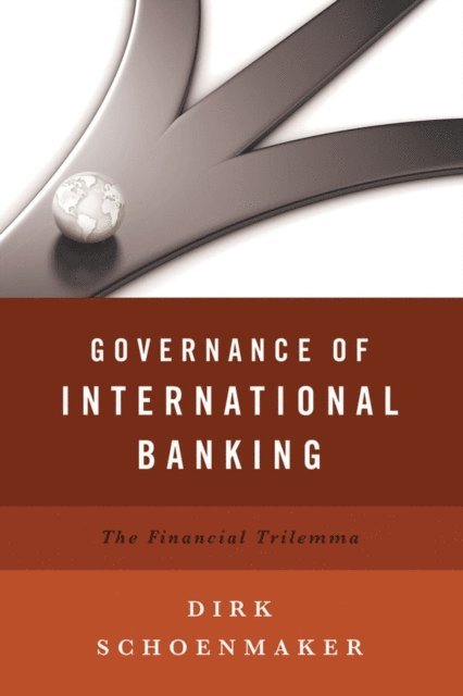 Dirk Schoenmaker - Governance of International Banking, E-bok