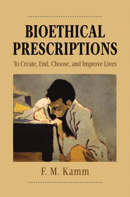 F.M. Kamm - Bioethical Prescriptions, E-bok