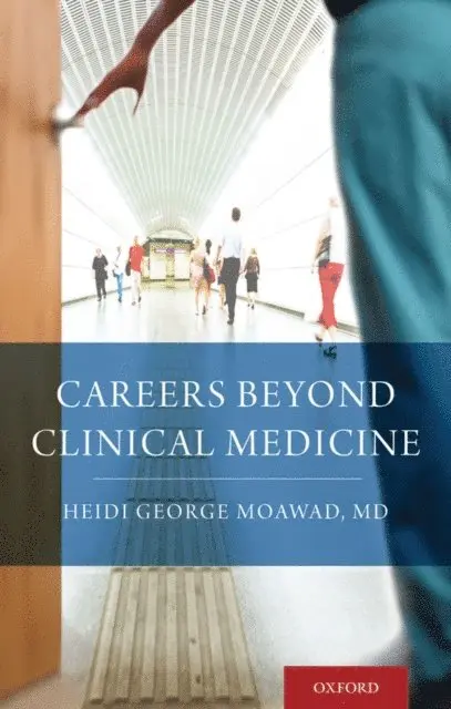 Heidi Moawad - Careers Beyond Clinical Medicine, E-bok. Tillgänglighet: Lägg i varukorg