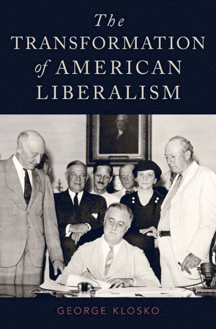 George Klosko - Transformation of American Liberalism, E-bok