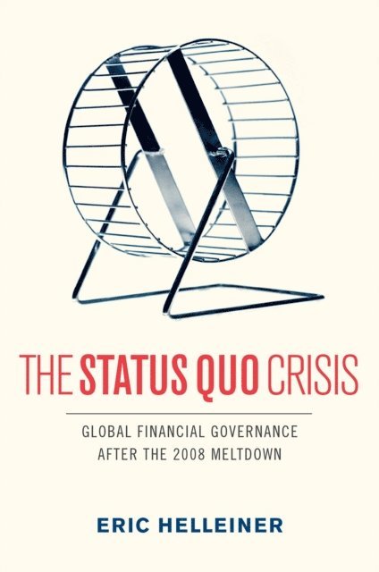 Eric Helleiner - Status Quo Crisis, E-bok