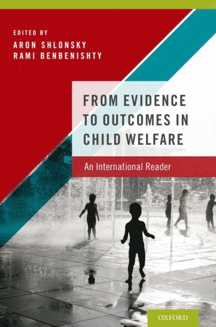 Rami Benbenishty, Aron Shlonsky - From Evidence to Outcomes in Child Welfare, E-bok