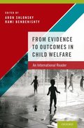 From Evidence to Outcomes in Child Welfare