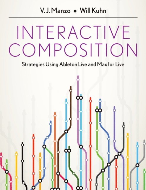 Will Kuhn, V.J. Manzo - Interactive Composition, E-bok. Tillgänglighet: Lägg i varukorg