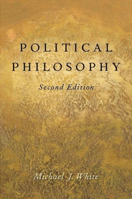 Michael J. White - Political Philosophy, E-bok