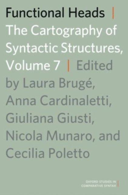 Cecilia Poletto, Nicola Munaro, Giuliana Giusti, Anna Cardinaletti, Laura BrugA(c) - Functional Heads, Volume 7, E-bok