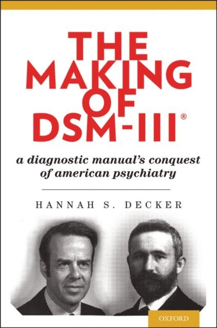 Hannah Decker PhD - Making of DSM-III(R), E-bok. Tillgänglighet: Lägg i varukorg