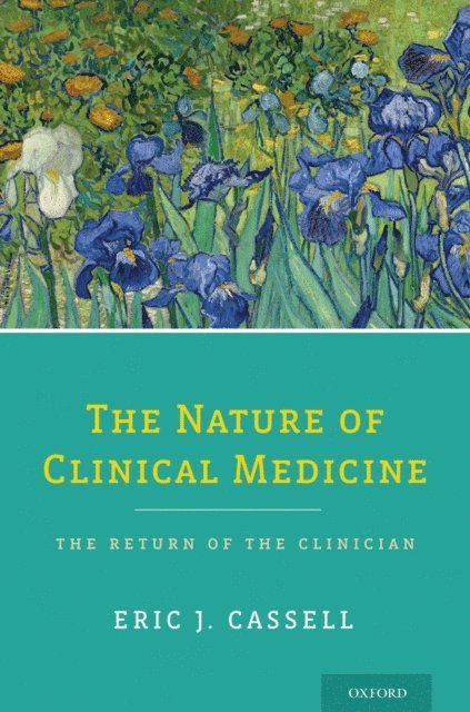 Eric J. Cassell - Nature of Clinical Medicine, E-bok