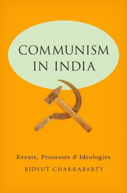 Bidyut Chakrabarty - Communism in India, E-bok