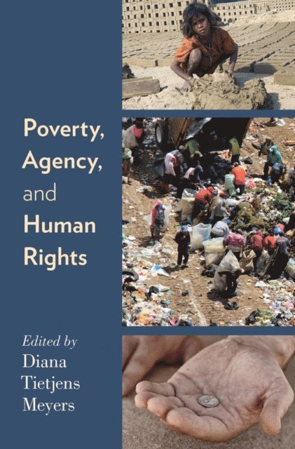 Diana Tietjens Meyers - Poverty, Agency, and Human Rights, E-bok
