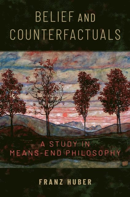 Franz Huber - Belief and Counterfactuals, E-bok