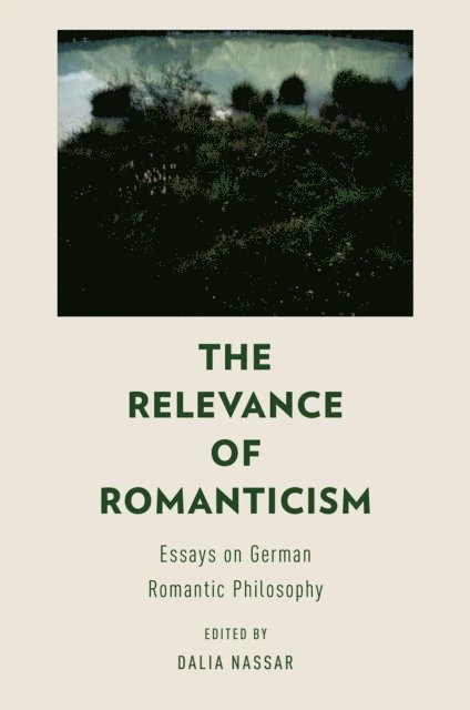 Dalia Nassar - Relevance of Romanticism, E-bok