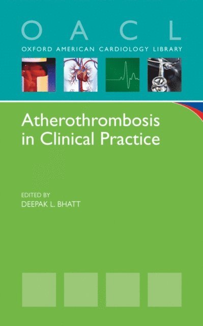 Deepak L. Bhatt - Atherothrombosis in Clinical Practice, E-bok