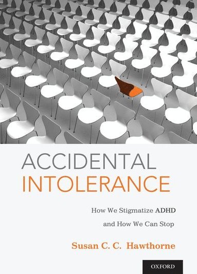 Accidental Intolerance av Susan C C Hawthorne, Susan C C Hawthorne