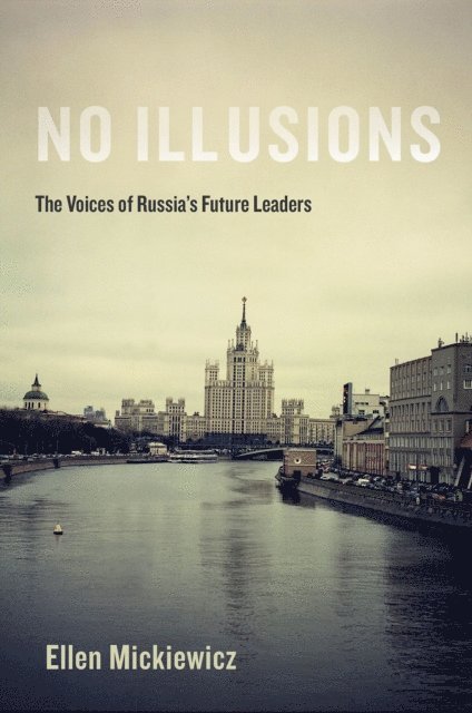 Ellen Mickiewicz - No Illusions, E-bok