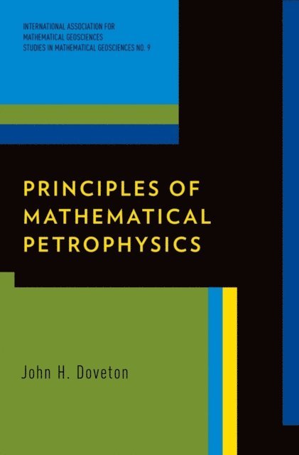 John H. Doveton - Principles of Mathematical Petrophysics, E-bok