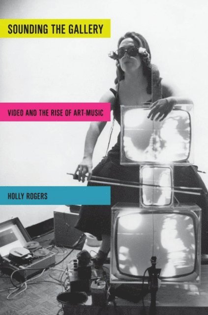Holly Rogers - Sounding the Gallery, E-bok