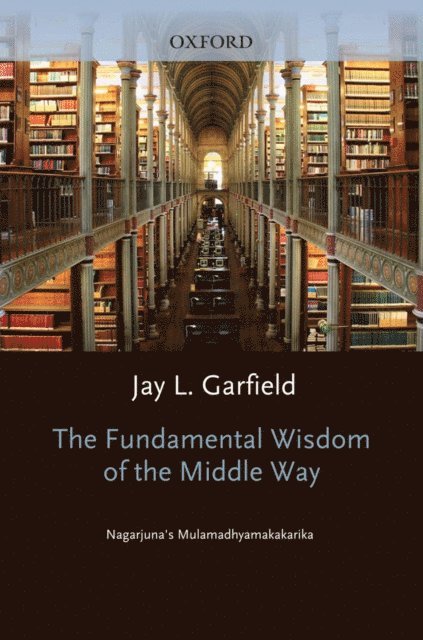 Jay L. Garfield, Nagarjuna - Fundamental Wisdom of the Middle Way, E-bok