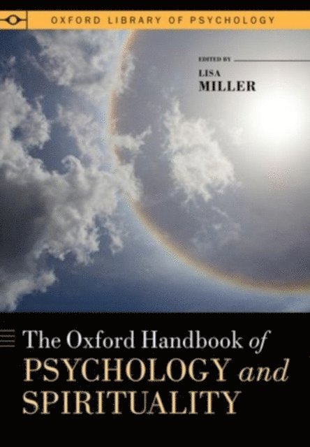 Lisa J. Miller - Oxford Handbook of Psychology and Spirituality, E-bok