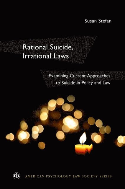 Susan Stefan - Rational Suicide, Irrational Laws, E-bok