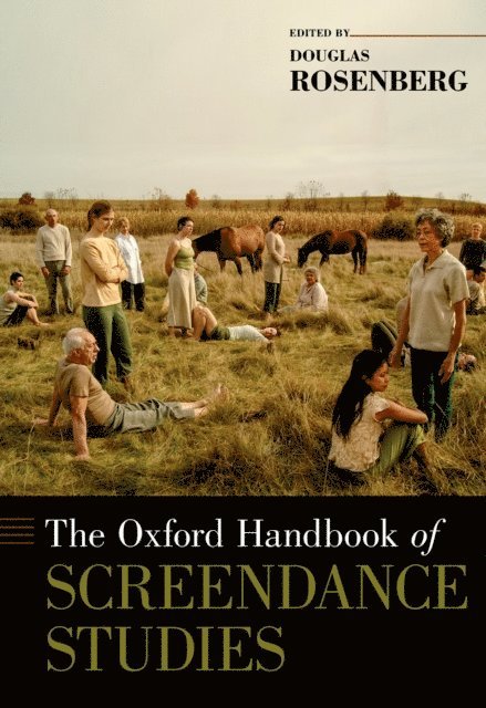 Douglas Rosenberg - Oxford Handbook of Screendance Studies, E-bok