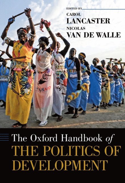 Nicolas van de Walle, Carol Lancaster - Oxford Handbook of the Politics of Development, E-bok
