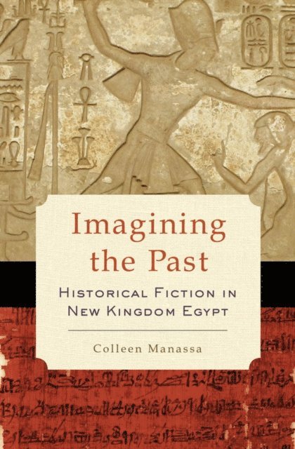 Colleen Manassa - Imagining the Past, E-bok