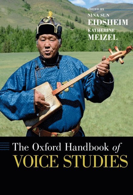 Katherine Meizel, Nina Eidsheim - Oxford Handbook of Voice Studies, E-bok. Tillgänglighet: Lägg i varukorg