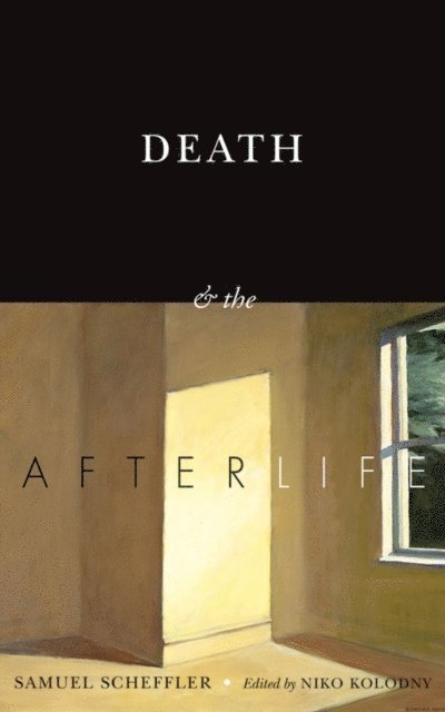 Samuel Scheffler, Niko Kolodny - Death and the Afterlife, E-bok